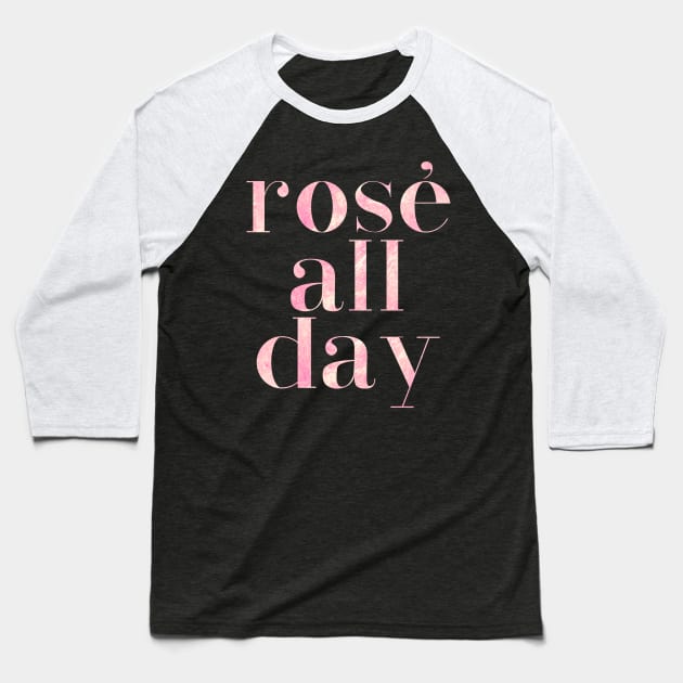 Rose All Day Baseball T-Shirt by lolosenese